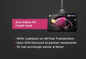 Axis Indian Oil Credit Card - Student Credit Cards