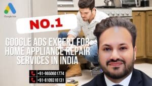 Google Ads for Home Appliance Repair Services